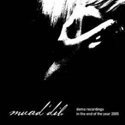 Muad'dib : Demo Recordings In The End Of 2005